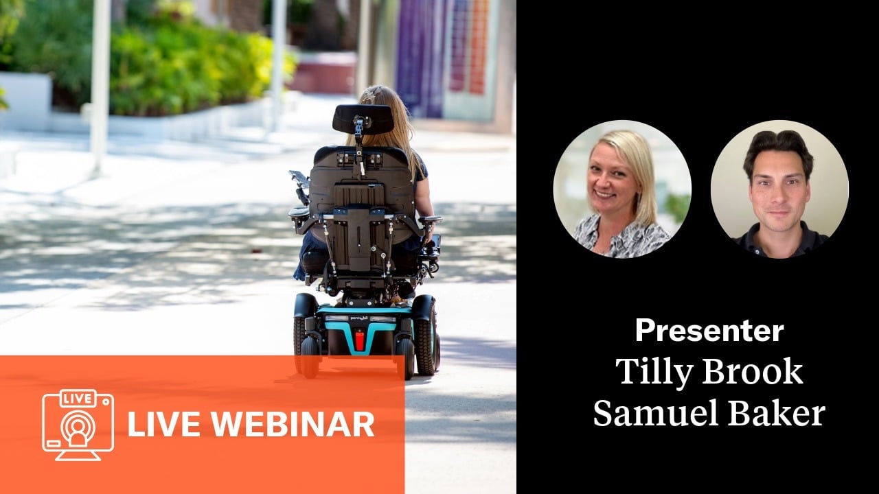 Live Webinar Tile. A picture of a power wheelchair user driving, and the presenters' profile pictures, Tilly Brook and Samuel Baker